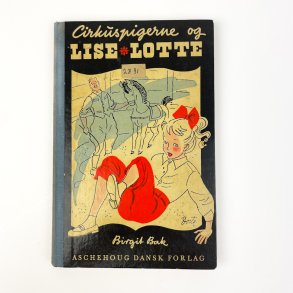 Cirkuspigerne og Lise Lotte af Birgit Bak - 1956